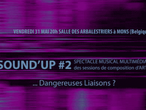 31.05.2013 – Sound up #2 – Dangereuses liaisons