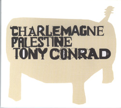 Charlemagne Palestine + Tony Conrad – An Aural Symbiotic Mystery (Sub Rosa, 2006)