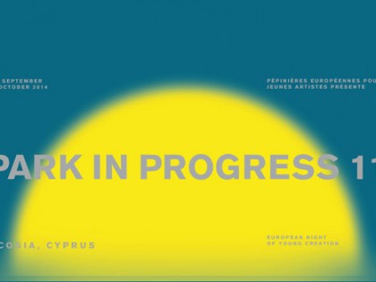 05-10-2014 – Park in progress#11 – Nuit européenne de la jeune création – Chypre
