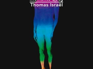 27.10.2013 – Memento Body – Monographie de Thomas Israël – La Lettre volée Bruxelles