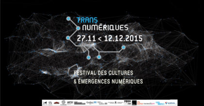 27.11 > 12.12.2015 – Festival Transnumeriques #5 @ Mons2015
