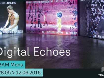 28.05>12.06.2016 – Digital Echoes @ BAM Mons – Nicolas Maigret + videoart selection
