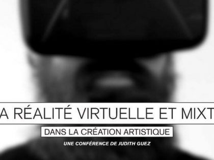 15.11.2016 – Judith Guez talk : Virtual and mixed reality