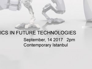 14.09.2017 – NTiCA #2 (New Technologies in Contemporary Art) | Contemporary Istanbul