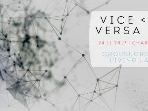 Vice Versa 4.0 | Crossborder living lab | media arts, reseach, Cultural and Creative Industries meeting