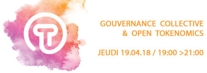 19.04.2018 | Gouvernance collective et open Tokenomics | Mundaneum