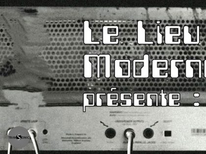 09.09.2018 | Le Lieu Moderne #1 – Concerts + Courts-métrages