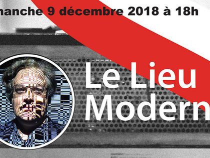 09.12.2018 | Transonic Sessions @ Le Lieu Moderne #4 (concerts et projection)