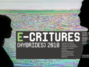 14 + 15.12.2018 | E-critures (hybrides) 2018 – Charleroi + Bruxelles