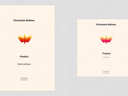 Christophe Bailleau – Firebird | Notebook + CD | Transonic – Sonopoetics #2