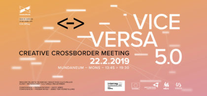 Vice Versa 5.0 | Creative Crossborder Meeting | arts, recherche, industries culturelles