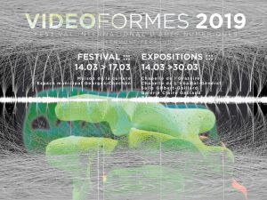 14 > 30.03.2019 – Videoformes International Media arts Festival 2019