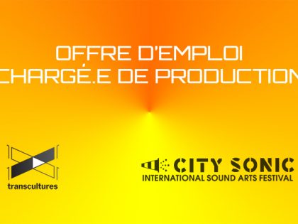 Offres d’emploi – chargé.e de production @ Transcultures