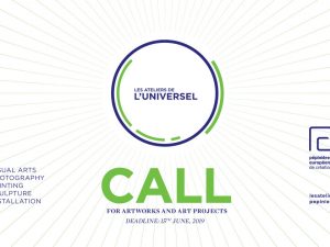 Call 2019 | Les Ateliers de l’Universel – Appels à projets international en arts plastiques