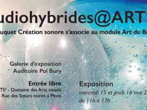 15 + 16.05.2019 | Exposition Audiohybrides – bouquets arts sonores – Arts2
