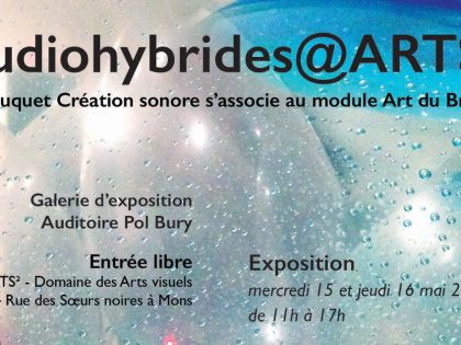 15 + 16.05.2019 | Exposition bouquets arts sonores – Arts2 – Mons