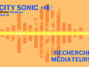Recherche médiateurs – Festival City Sonic #16 @ Louvain-la-Neuve | Transcultures 2019