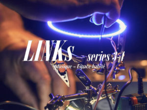 11.2019 | LINKs Revue – Séries 3 & 4 – Musique et Espaces habités