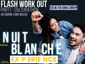 12 > 13.12.2019 | Flash Workout (Part1) – Culturathon @ Louvre Lens Vallée