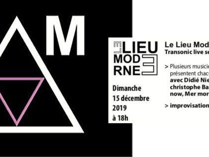 15.12.2019 | Transonic Sessions – Live @ Le Lieu Moderne