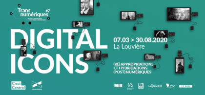 06-03 > 30-08-2020 | Exposition Digital Icons – prolongation | La Louvière