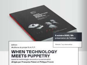 08.10.2020 | Quand la technologie rencontre la marionnette – Lumen#5