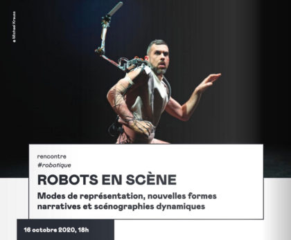 16.10.2020 | Robots en scène…  Lumen#5 festival