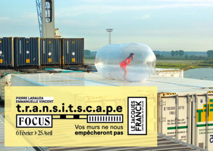 06.02 > 25.04.2021 | Focus t.r.a.n.s.i.t.s.c.a.p.e – Exposition + événements – Jacques Franck Bruxelles