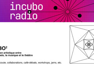 14.03.2021 | Incuboradio – Collectif Incubo – Emergences Podcast