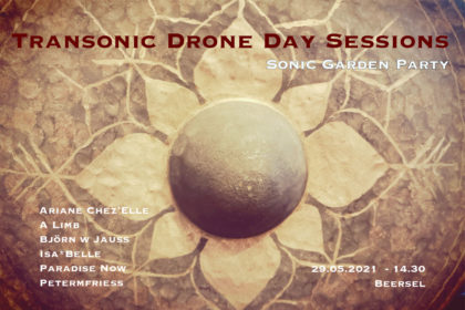 29.05.2021 | Drone Day [Sonic Garden Party] – Beersel (Be) | Transonic Sessions
