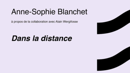 Livre | Essais – Dans la distance – Anne-Sophie Blanchet | collaboration avec Alain Wergifosse
