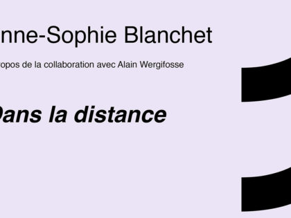 Livre | Essais – Dans la distance – Anne-Sophie Blanchet | collaboration avec Alain Wergifosse