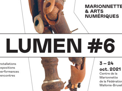 13 > 24.10.2021 | Digital Emergences @ Lumen #6 – Puppetry and Digital Arts (Be)