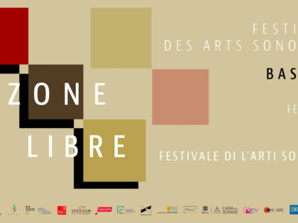 01 > 05.02.2022 | Zone Libre – Festival des Arts Sonores | Bastia (Fr)