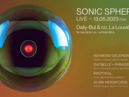 13.05.2023 | Sonic Spheres live [Hommage à Pol Bury] | Daily-Bul & Co (Be)