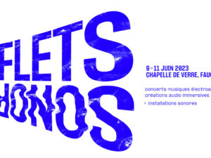 09 > 11.06.2023 | Festival Reflets sonores – Fédération Belge de Musique | Chapelle de Verre (Fauquez – Be)