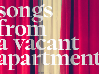03.06.2023 | Songs from a vacant apartment  | L’imprimerie (Liège – Be)