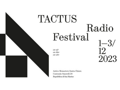 01 > 03.12.2023 | Tactus – International Radio festival | Usmaradio (San Marino)