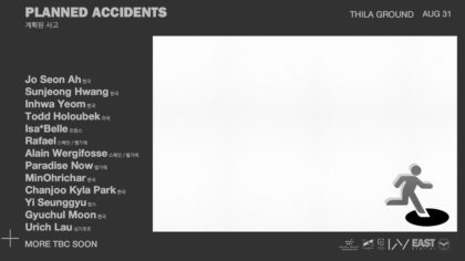 31.08.2024 | Festival Planned Accidents  | Thila Ground – Seoul (Kr)