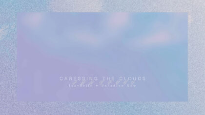 CD | Caressing the Clouds – Isa*Belle + Paradise Now (Fr/Be) | Transonic Label (Eu)