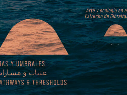 09.11 > 08.12.2024 | Paths and Thresholds in the Strait of Gibraltar – Collective Creation Residency | Art Panorama (Es)