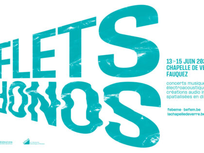 13 > 15.06.2024 l Reflets Sonores #3 – Fédération Belge de Musique électro-acoustique (FeBeMe) | Chapelle de Verre (Fauquez – Be)